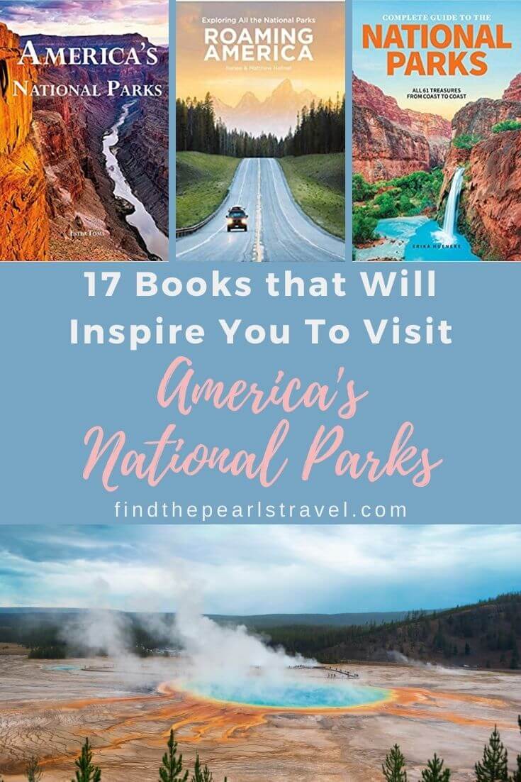 17 National Parks Books That Will Inspire You To Plan A Visit Find